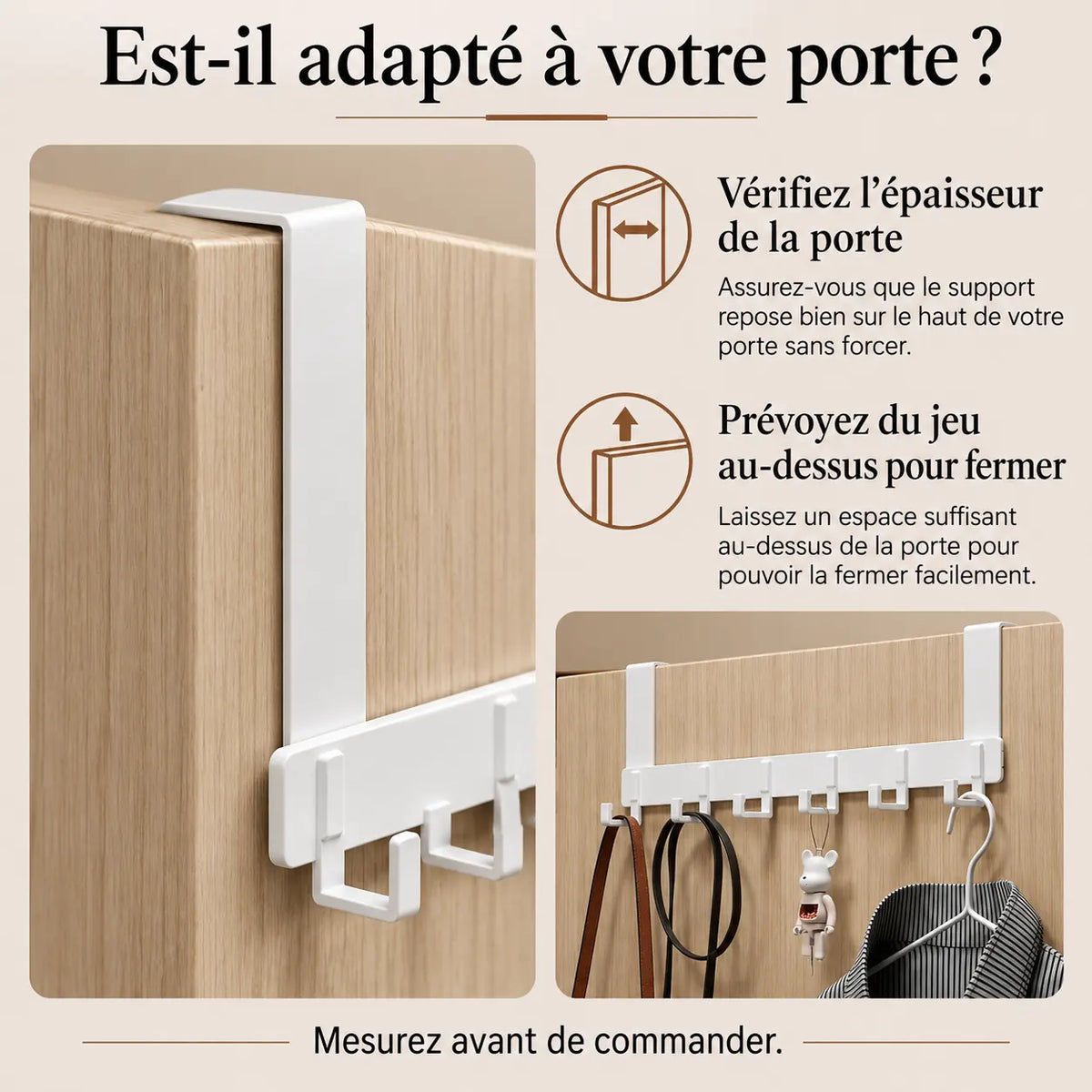 Vérifications de l’épaisseur et du jeu au-dessus de la porte avant de poser le porte-serviettes.
