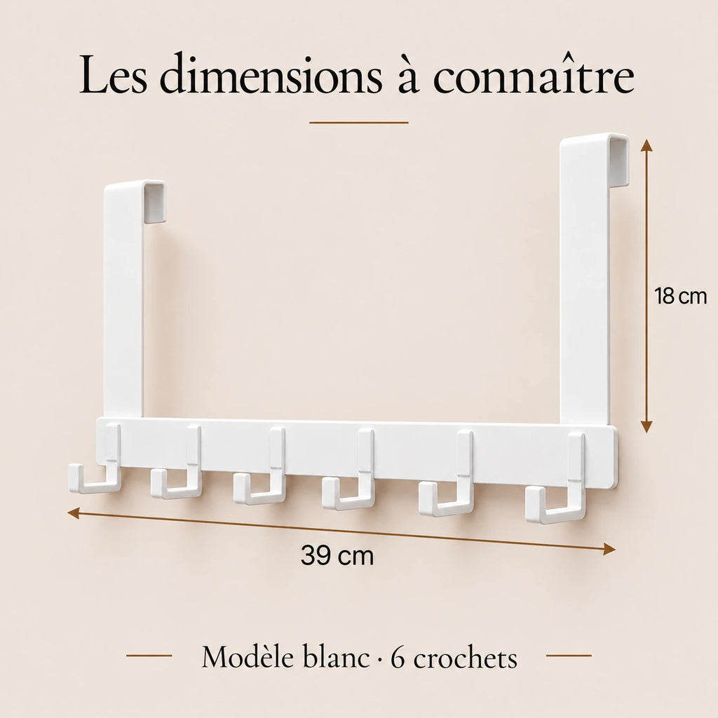 Dimensions du porte-manteau sur porte blanc à six crochets : largeur 39 cm et hauteur des supports 18 cm.