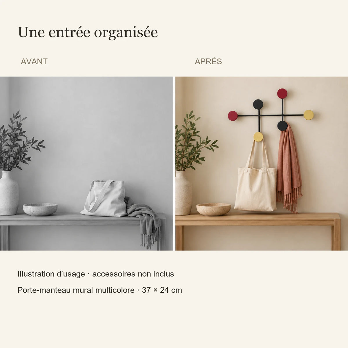 Avant et après illustratif, même entrée avec le porte-manteau multicolore, accessoires non inclus